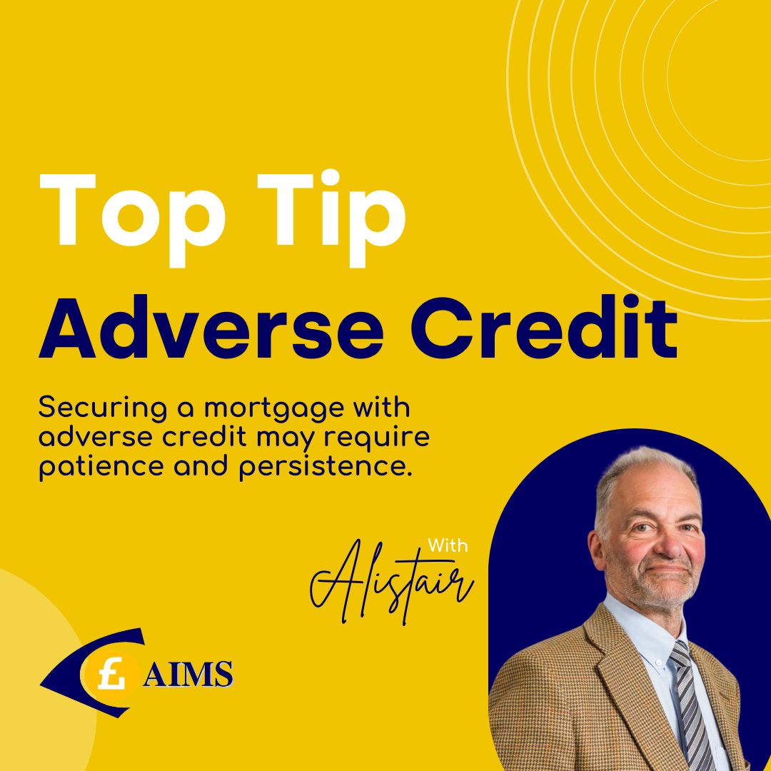 AIMS - Adverse Credit Mortgages Top Tip - Mortgages Brokers Belfast