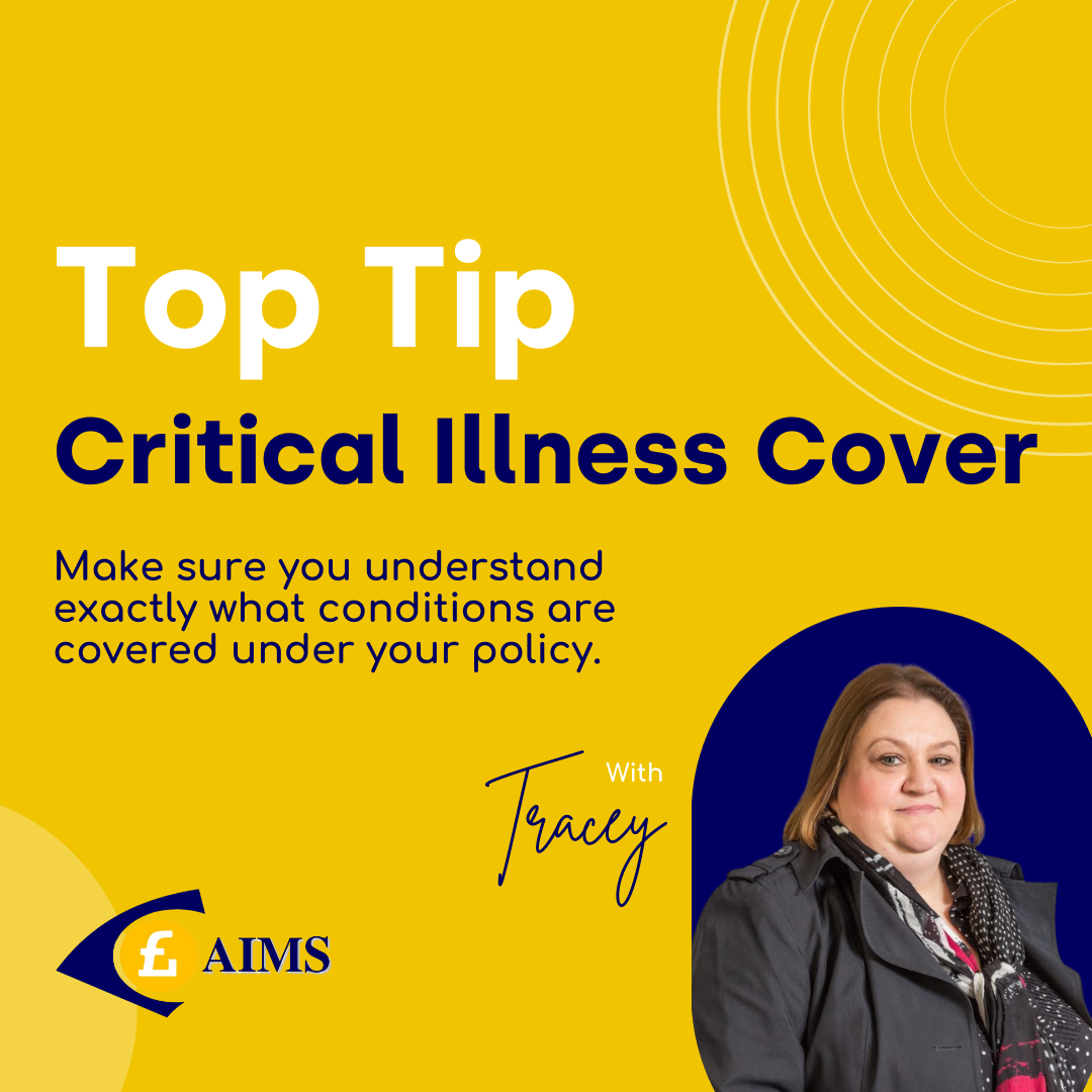 AIMS - Critical Illness Insurance Top Tip - Mortgages Brokers Belfast
