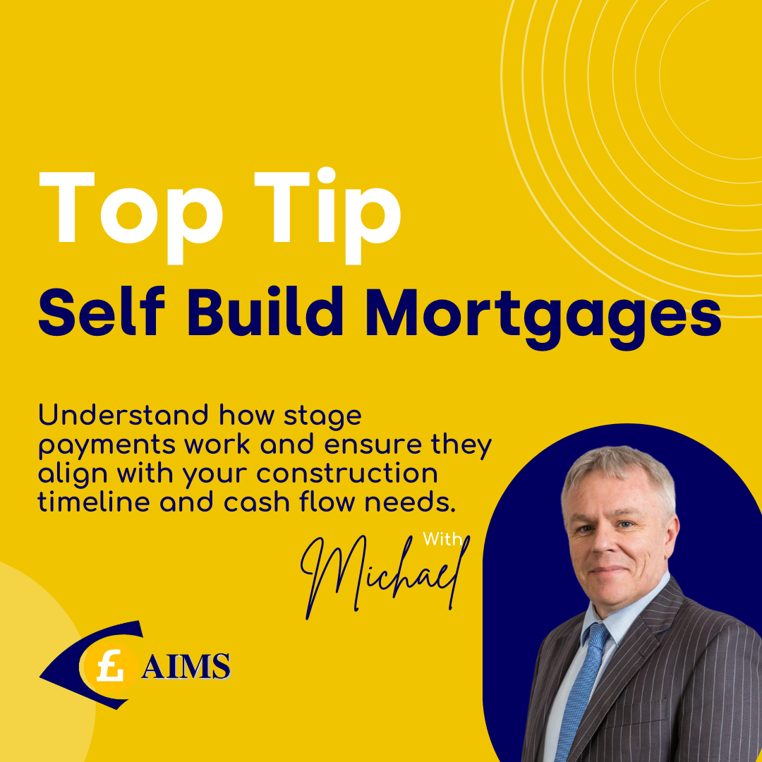 AIMS - Self Build Mortgages Top Tip - Mortgages Brokers Belfast