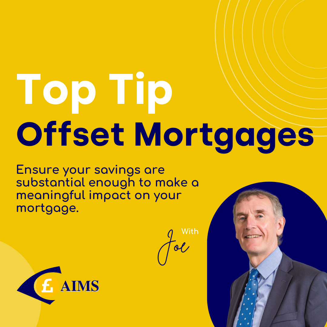 AIMS - Offset Mortgages Top Tip - Mortgage Brokers Belfast