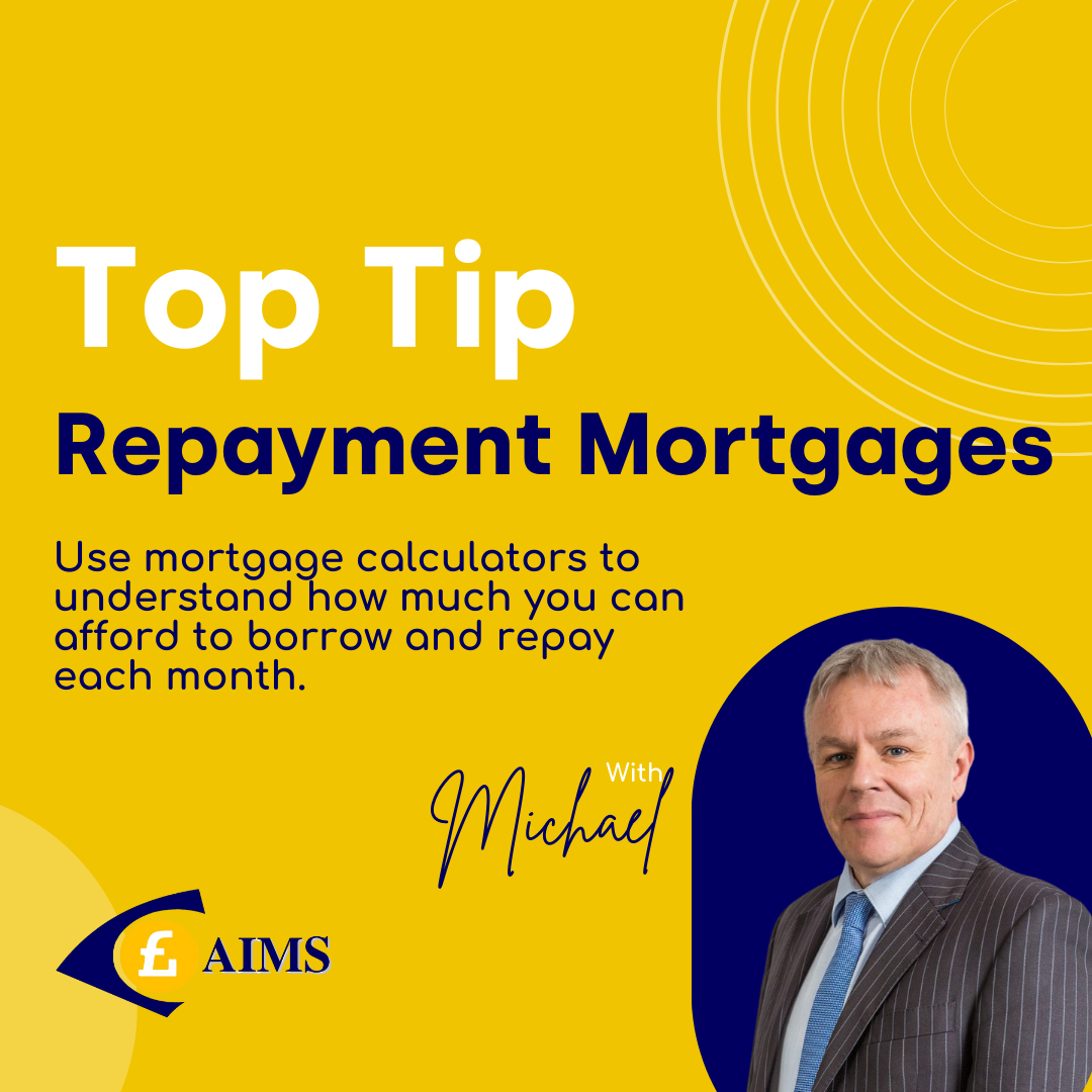 AIMS - Repayment Mortgages Top Tip - Mortgage Brokers Belfast