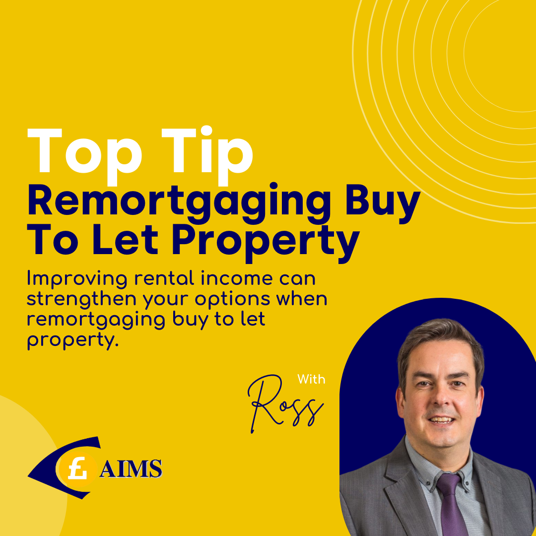 AIMS - remortgaging buy to let property